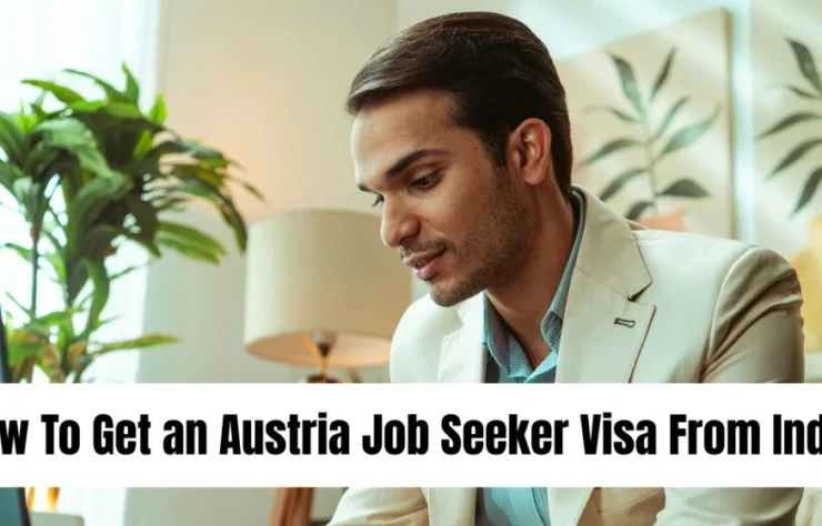 How To Get an Austria Job Seeker Visa From India