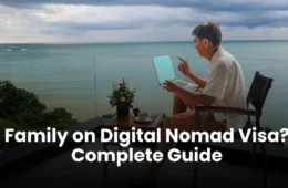 Bring Your Family on Digital Nomad Visa? Complete Guide