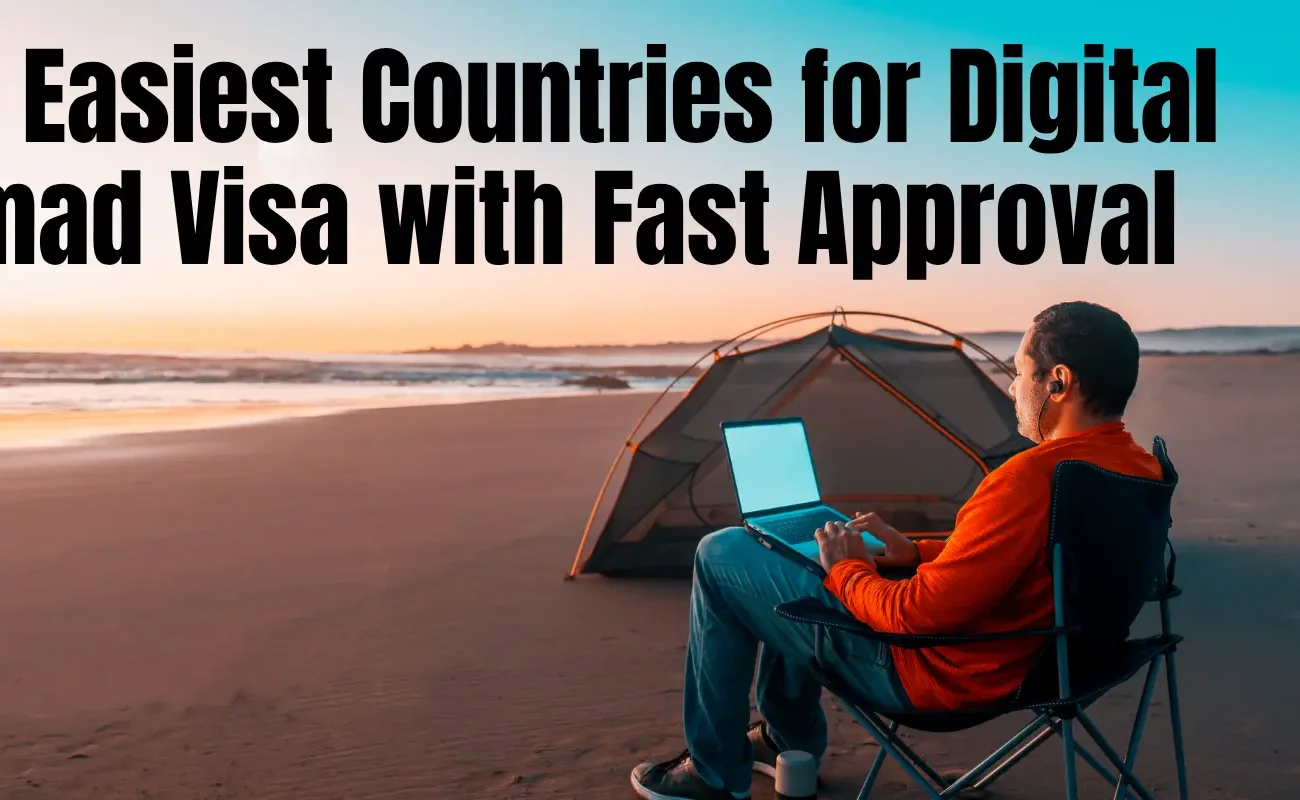 Top Easiest Countries for Digital Nomad Visa with Fast Approval