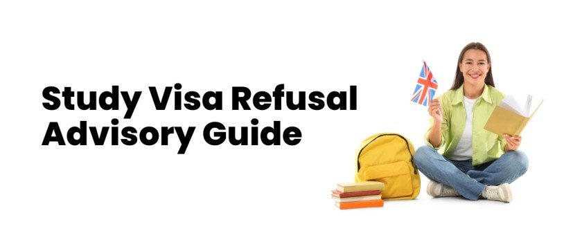 Study Visa Refusal Advisory Guide