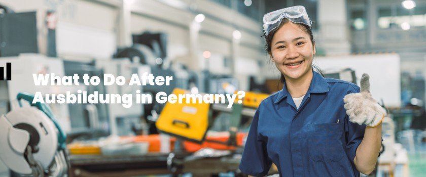What to Do After Ausbildung in Germany?