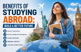 Benefits of Studying Abroad: Build a Better Future